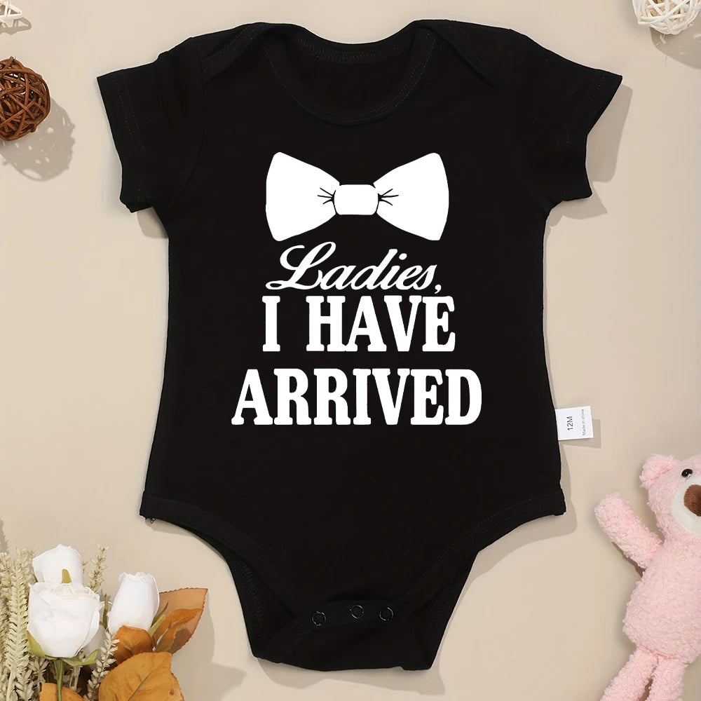 Ladies I Have Arrived Newborn Gift Baby Bodysuit