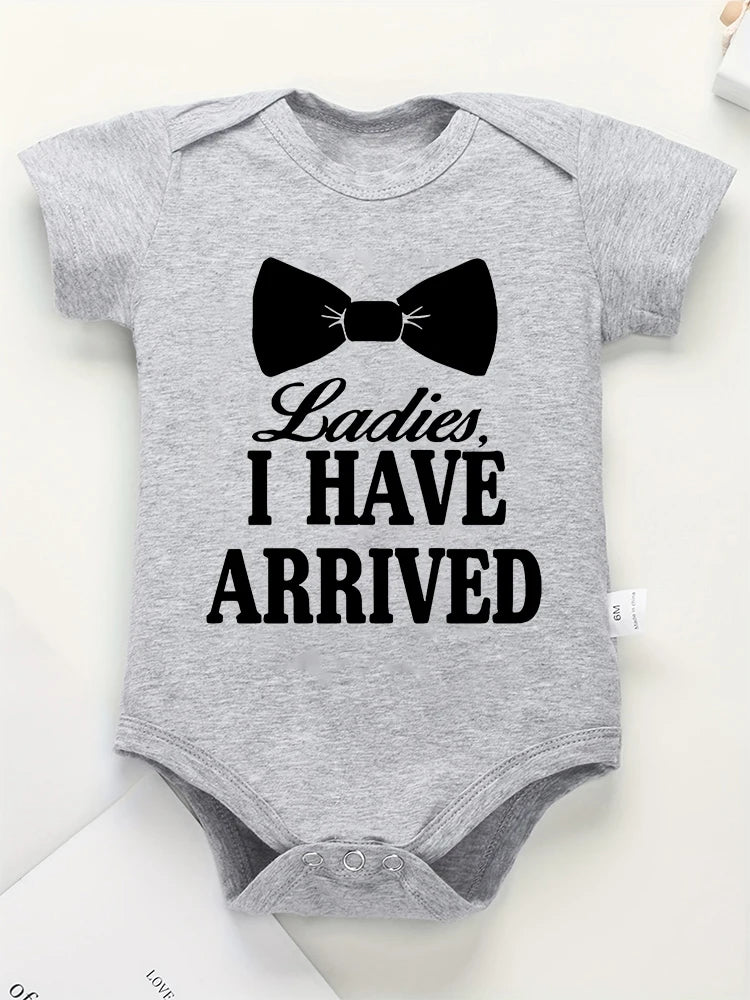 Ladies I Have Arrived Newborn Gift Baby Bodysuit