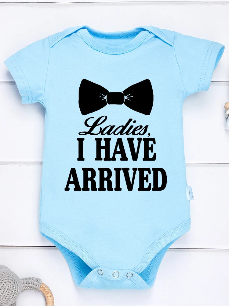 Ladies I Have Arrived Newborn Gift Baby Bodysuit