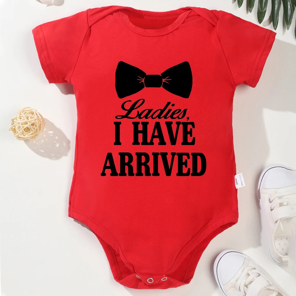 Ladies I Have Arrived Newborn Gift Baby Bodysuit