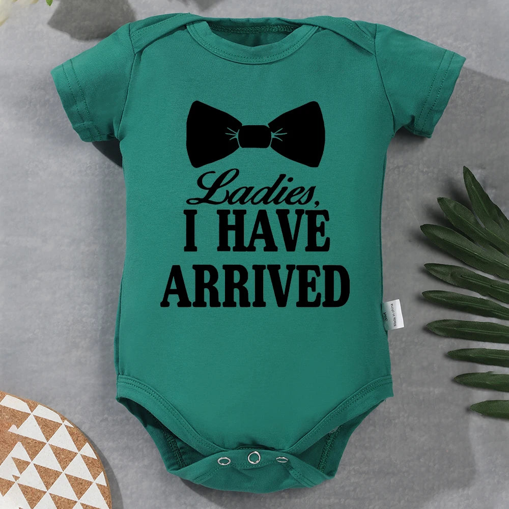 Ladies I Have Arrived Newborn Gift Baby Bodysuit